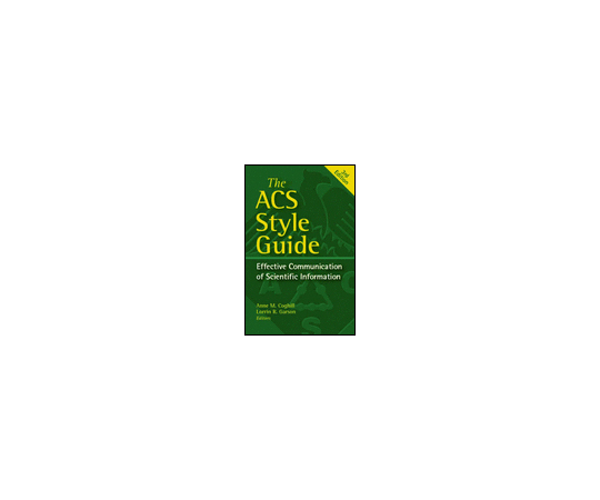 The ACS Style Guide 978-0-8412-3999-9