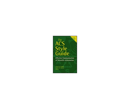The ACS Style Guide 978-0-8412-3999-9