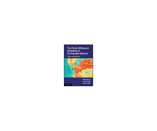 The Finite-Difference Modelling of Earthquake Motions： Waves and Ruptures 978-1-107-02881-4