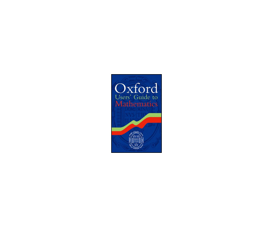 Oxford Users’ Guide to Mathematics 978-0-19-968692-6