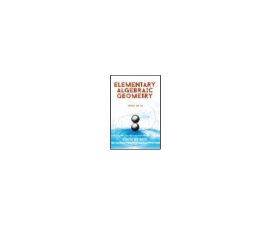 Elementary Algebraic Geometry： Second Edition 978-0-486-78608-7