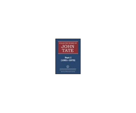 Collected Works of John Tate 978-0-8218-9092-9