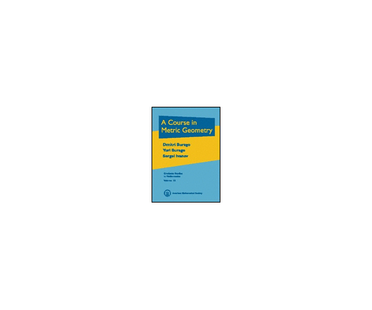 A Course in Metric Geometry