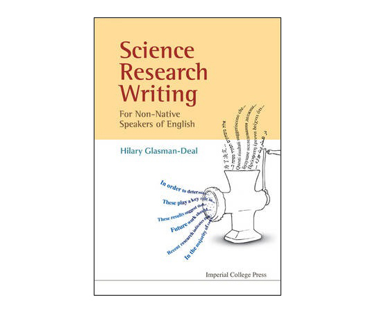 Science Research Writing for Non-Native Speakers of English. 978-1-84816-309-6