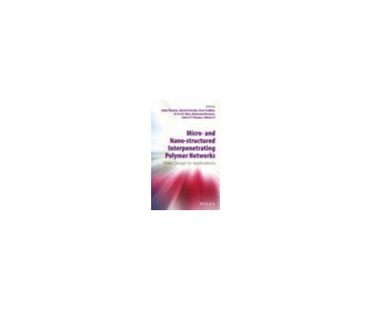 Micro- and Nano-Structured Interpenetrating Polymer Networks