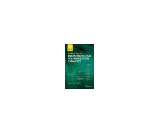 Handbook of Transition Metal Polymerization Catalysts