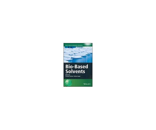 Bio-Based Solvents 978-1-119-06539-5