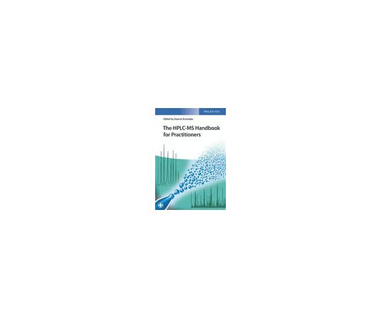 The HPLC-MS Handbook for Practitioners