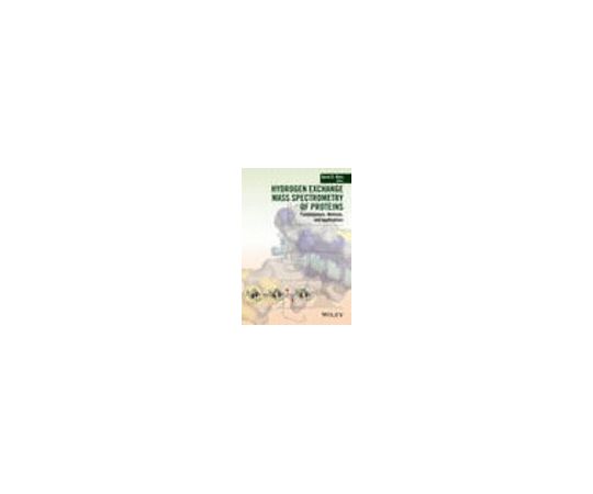 Hydrogen Exchange Mass Spectrometry of Proteins