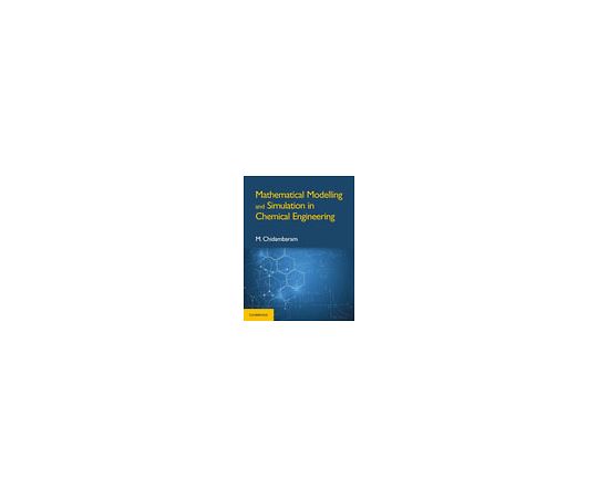 Mathematical Modelling and Simulation in Chemical Engineering