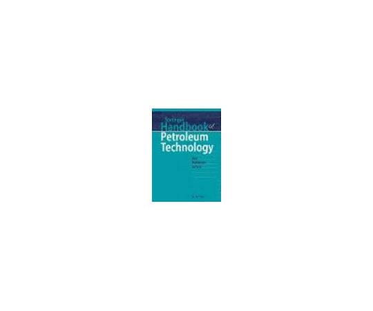 Springer Handbook of Petroleum Technology 978-3-319-49345-9