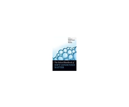 The Oxford Handbook of Soft Condensed Matter 978-0-19-966792-5