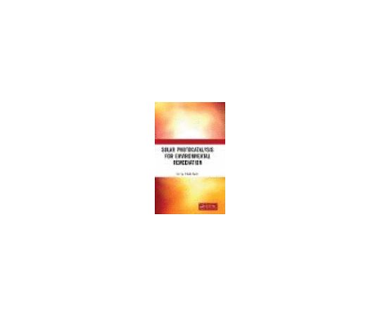 Solar Photocatalysis for Environmental Remediation 978-0-367-17897-0