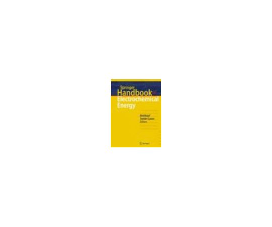 Springer Handbook of Electrochemical Energy 978-3-662-46656-8