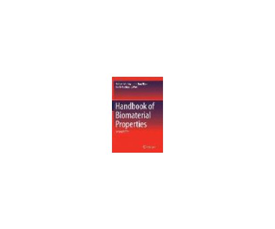 Handbook of Biomaterial Properties 978-1-4939-8016-1