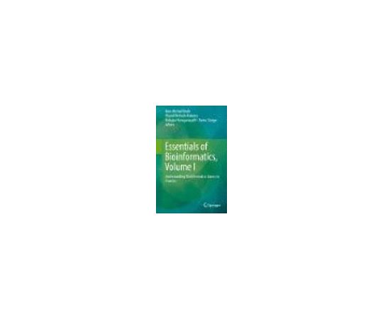Essentials of Bioinformatics, Volume I