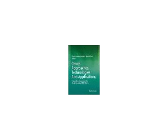 Omics Approaches, Technologies And Applications