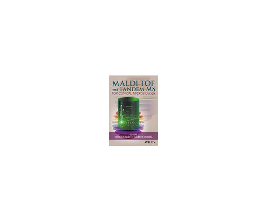 MALDI-TOF and Tandem MS for Clinical Microbiology