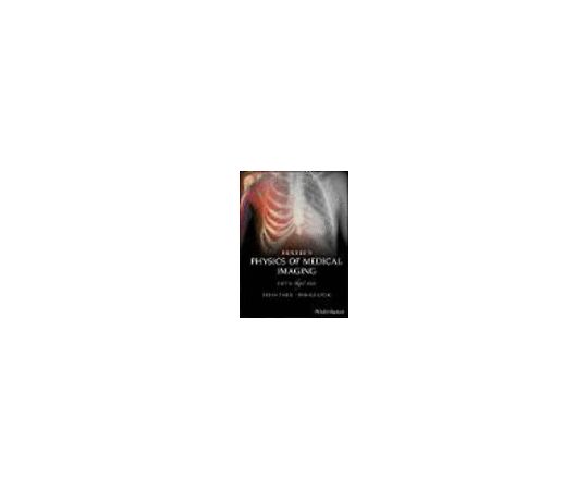 Hendee's Physics of Medical Imaging