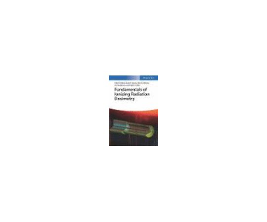 Fundamentals of Ionizing Radiation Dosimetry