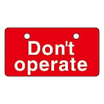 英文字バルブ開閉札　｢Don't　operate（赤）｣　V-6　168006